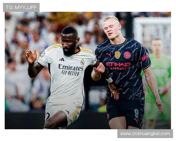 吕迪格欧冠决赛零封曼城一役解析